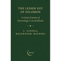 The Lesser Key of Solomon: A Goetia Grimoire of Demonology & Occult Rituals - Hardcover