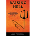 Raising Hell: Christianity's Most Controversial Doctrine Put Under Fire - Paperback