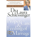 The Proper Care and Feeding of Marriage - Paperback