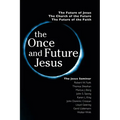 The Once and Future Jesus - Paperback