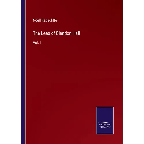 The Lees of Blendon Hall: Vol. I - Paperback
