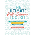 The Ultimate Self-Esteem Toolkit: 25 Tools to Boost Confidence, Achieve Goals, and Find Happiness - Paperback