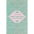 Writing Another's Dream: The Poetry of Wen Tingyun - Hardcover