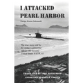 I Attacked Pearl Harbor: The True Story of America's POW #1 - Paperback