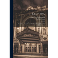Elektra: Tragödie in Einem Aufzuge Von Hugo Von Hofmannsthal - Paperback