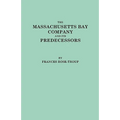 Massachusetts Bay Company and Its Predecessors - Paperback