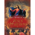 The World of Jesus' Apparitions: From St. Margaret Mary to Today - Hardcover