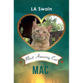 Mac: Most Amazing Cat - Paperback