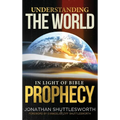 Understanding the World in Light of Bible Prophecy - Hardcover