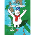 Milton the Snowman Goes to the South of France - Hardcover