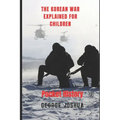 The Korean War Explained for Children: Pocket History - Paperback