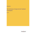 The Commission of Inquiry into the Treatment of Immigrants: Vol. IV - Hardcover