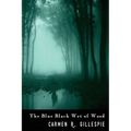 The Blue Black Wet of Wood - Paperback