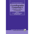 Crystallographic Computing 6: A Window on Modern Crystallography - Hardcover