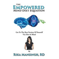 The Empowered Mind Diet Equation: Get To The Best Version Of Yourself Via Diet & Mind - Paperback