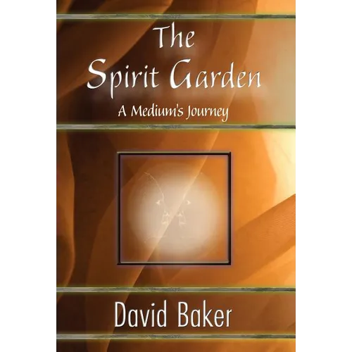 The Spirit Garden: A Medium's Journey - Hardcover