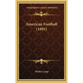 American Football (1891) - Hardcover