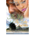 My Wife My Baby... and Him - Paperback