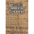 A Teacher's Commentary on Hebrews - Paperback