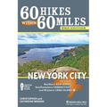 60 Hikes Within 60 Miles: New York City: Including Northern New Jersey, Southwestern Connecticut, and Western Long Island - Paperback