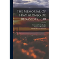 The Memorial Of Fray Alonso De Benavides, 1630 - Paperback