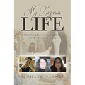 My Lazarus Life: A True Story Based on the Life, Death, and Life of Teresa-Rose Earp - Paperback