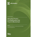 Security, Privacy, Confidentiality and Trust in Blockchain - Hardcover
