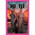 A Single Mother's Hu$tle - Paperback