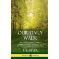 Our Daily Walk: 366 Daily Readings of Bible Verses to Inspire and Motivate the Christian Believer Year Round (Hardcover) - Hardcover