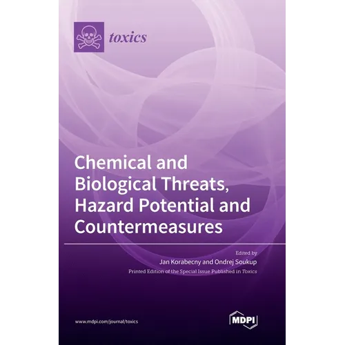 Chemical and Biological Threats, Hazard Potential and Countermeasures - Hardcover