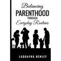 Balancing Parenthood Through Everyday Routines - Paperback