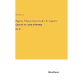 Reports of Cases Determined in the Supreme Court of the State of Nevada: Vol. VI - Hardcover