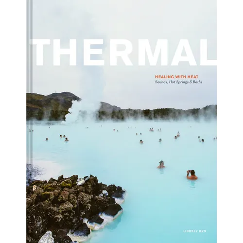 Thermal: Saunas, Hot Springs & Baths - Hardcover