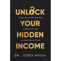 Unlock Your Hidden Income - Paperback