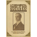 A Fundamental Finding of Irish Success!: The Story Of Daniel Cullers Flaherty - Paperback
