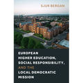 European Higher Education, Social Responsibility, and the Local Democratic Mission - Hardcover