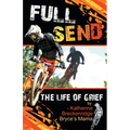 Full Send: The Life of Grief - Paperback