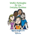 Wealth Strategies for the Everyday Goddess - Paperback
