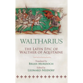 Waltharius: The Latin Epic of Walther of Aquitaine - Hardcover