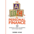 The ABC's of Personal Finance: 26 Essential Keys to Winning With Your Money - Paperback