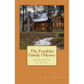 The Franklin Family Odyssey: Homesteading In Alaska - Paperback