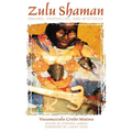 Zulu Shaman: Dreams, Prophecies, and Mysteries - Paperback