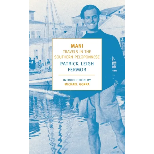 Mani: Travels in the Southern Peloponnese - Paperback