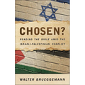 Chosen?: Reading the Bible Amid the Israeli-Palestinian Conflict - Paperback