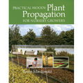 Practical Woody Plant Propagation for Nursery Growers - Paperback