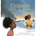 Celeste Saves the City / Celeste salva la ciudad - Hardcover