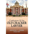 Confessions of an Old Cracker Lawyer - Paperback