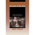 Servants of the Poor: Teachers and Mobility in Ireland and Irish America - Paperback