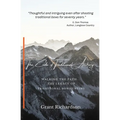 The Code of Traditional Archery: Walking The Path...The Legacy of Traditional Bowhunting - Paperback