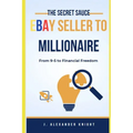 eBay Seller to Millionaire: The Ultimate Guide to Success - Paperback